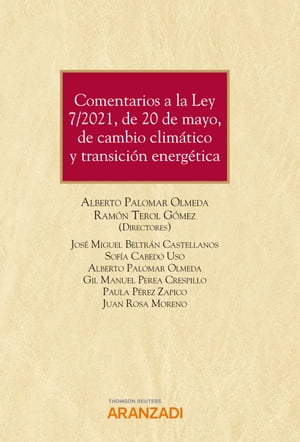 Comentarios a la Ley 7/2021, de 20 de mayo, de cambio climático y transición energética