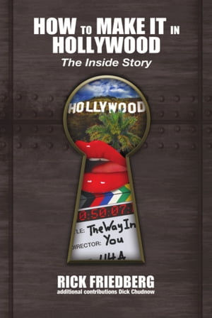 HOW TO MAKE IT IN HOLLYWOOD: The Inside Story