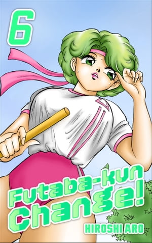 Futaba-kun Change! Vol.6