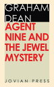 Agent Nine and the Jewel Mystery【電子書籍】 Graham Dean