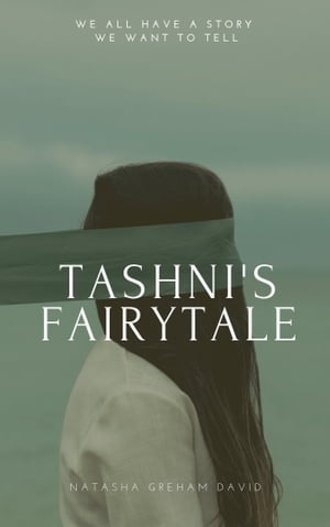 Tashni's FairytaleŻҽҡ[ Tanya Onika David ]