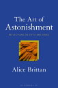 The Art of Astonishment Reflections on Gifts and Grace【電子書籍】[ Professor or Dr. A...