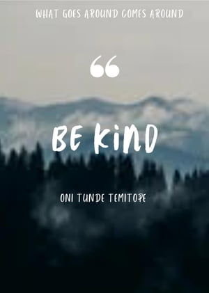 BE KIND