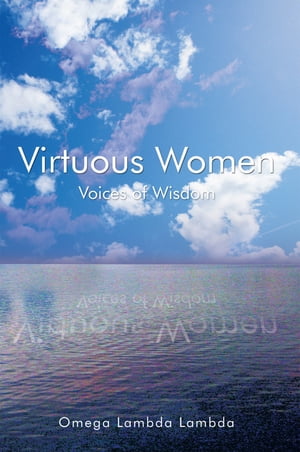 ŷKoboŻҽҥȥ㤨Virtuous Women Voices of WisdomŻҽҡ[ Omega Lambda Lambda ]פβǤʤ468ߤˤʤޤ