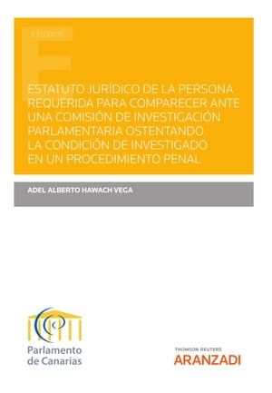 Estatuto jur?dico de la persona requerida para comparecer ante una comisi?n de investigaci?n parlamentaria ostentando la condici?n de investigado en un procedimiento penal