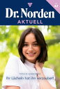 Ihr L cheln hat ihn verzaubert Dr. Norden Aktuell 42 Arztroman【電子書籍】 Patricia Vandenberg