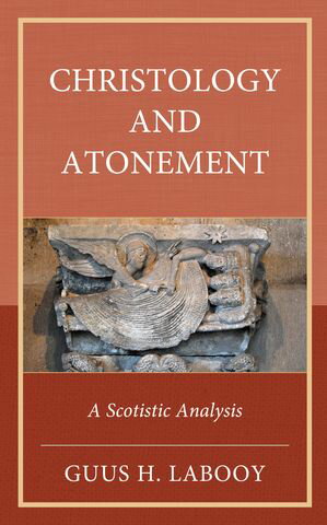 Christology and Atonement A Scotistic Analysis