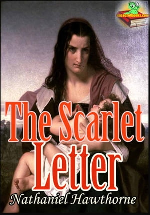 THE SCARLET LETTER : Historical Romantic Novel