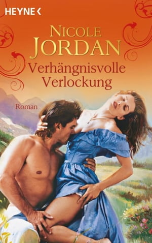 Verh?ngnisvolle VerlockungRoman【電子書籍】[ Nicole Jordan ]