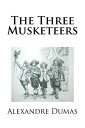 The Three Musketeers【電子書籍】[ Alexandr