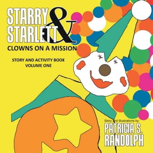 Starry & Starlett Clowns on a Mission