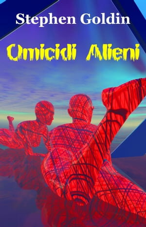 Omicidi Alieni【電子書籍】[ Stephen Goldin ]