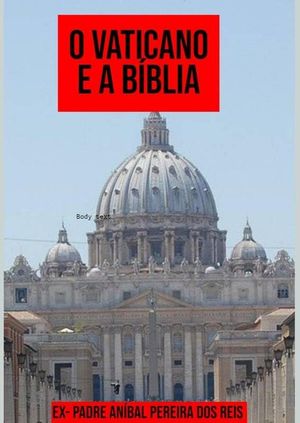 O Vaticano e a Bíblia com Comentários