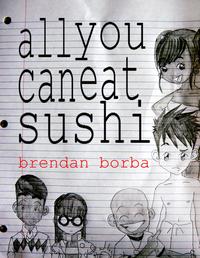 All You Can Eat Sushi【電子書籍】[ Brendan