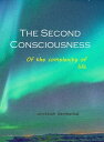 ŷKoboŻҽҥȥ㤨The Second Consciousness Of the complexity of lifeŻҽҡ[ Christian Hermenau ]פβǤʤ250ߤˤʤޤ