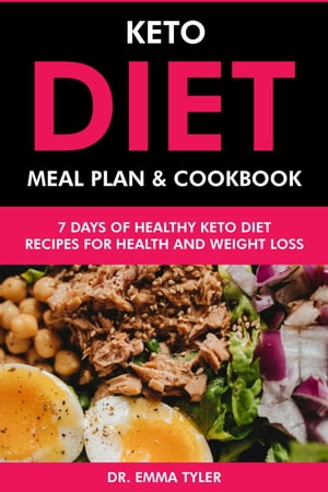 Keto Diet Meal Plan & Cookbook: 7 Days of Keto Diet Recipes for Health & Weight Loss