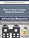 How to Start a Paper Staining Business (Beginners Guide) How to Start a Paper Staining Business (Beginners Guide)