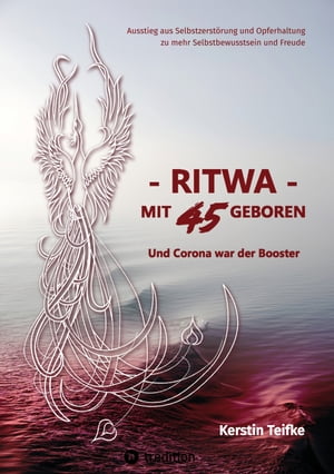 – RITWA – mit 45 geboren