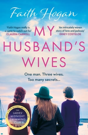 My Husband 039 s Wives A heart-warming Irish story of female friendship from the Kindle 1 bestselling author, Faith Hogan【電子書籍】 Faith Hogan