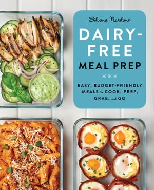 Dairy-Free Meal Prep Easy, Budget-Friendly Meals t