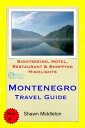 Montenegro (with Dubrovnik, Croatia) Travel Guide - Sightseeing, Hotel, Restaurant & Shopping Highlights (Illustrated)【電子書籍】[ Shawn Middleton ]