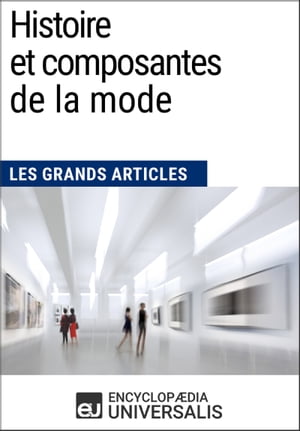 Histoire et composantes de la mode