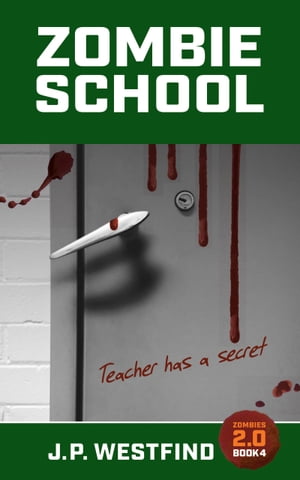 Zombie School (Zombies 2.0 book 4)