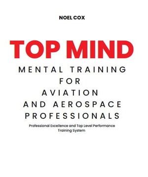 Top Mind Mental Training for Aviation and Aerospace Professionals