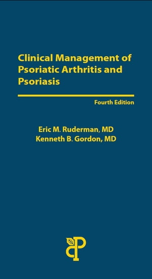 Clinical Management of Psoriatic Arthritis and Psoriasis