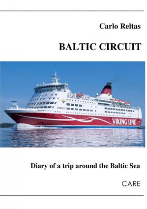 Baltic Circuit Diary of a trip around the Baltic SeaŻҽҡ[ Carlo Reltas ]