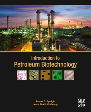 Introduction to Petroleum Biotechnology