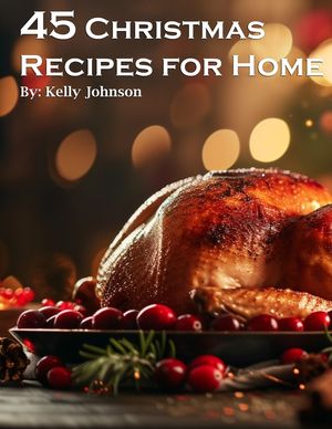 45 Christmas Recipes for Home