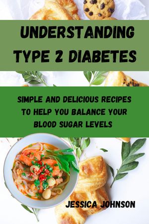 UNDERSTANDING TYPE 2 DIABETES