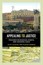 Appealing to Justice Prisoner Grievances, Rights, and Carceral Logic【電子書籍】[ Kitt...