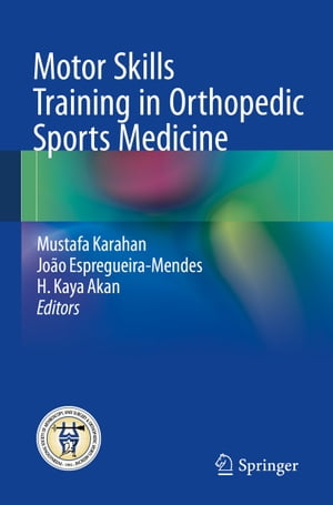 Motor Skills Training in Orthopedic Sports Medicine【電子書籍】