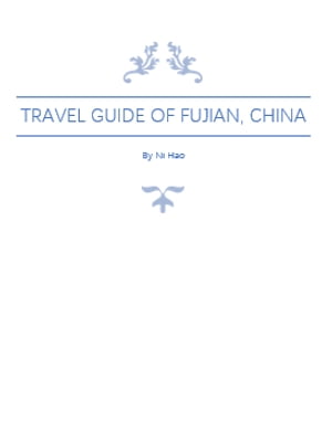 Travel Guide of Fujian, China
