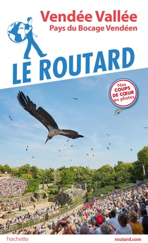 Guide du Routard Vend?e Vall?e Pays du Bocage Vend?en【電子書籍】[ Collectif ]