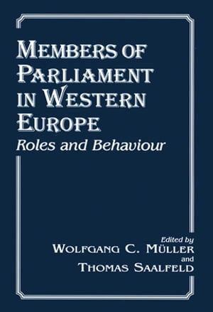 Members of Parliament in Western Europe Roles and Behaviour【電子書籍】