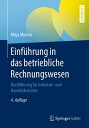 Einf?hrung in das betriebliche Rechnungswesen Buchf?hrung f?r Industrie- und Handelsbetriebe