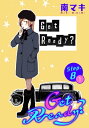 Get Ready ［1話売り］ story08-1【電子書籍】 南マキ