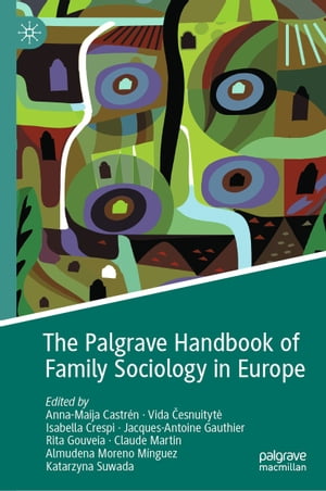 The Palgrave Handbook of Family Sociology in EuropeŻҽҡ