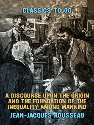 A Discourse Upon the Origin and the Foundation o