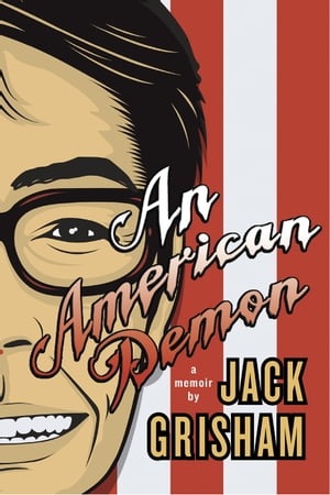 American Demon An A Memoir【電子書籍】[ Jack Grisham ]