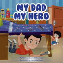 My Dad, My Hero【電子書籍】 Scott Williamson