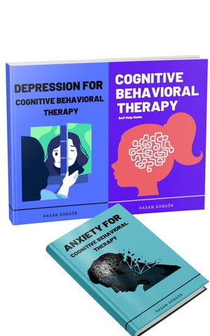 Cognitive Behavioral Therapy E-book Set: Solve many of your psychological problems, including depression!【電子書籍】[ Hasan G?ng?r ]