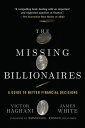 The Missing Billionaires A Guide to Better Financial Decisions