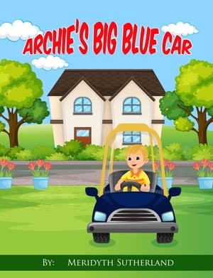 Archie's Big Blue CarŻҽҡ[ Meridyth Sutherland ]