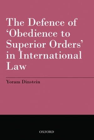 The Defence of 'Obedience to Superior Orders' in International LawŻҽҡ[ Yoram Dinstein ]
