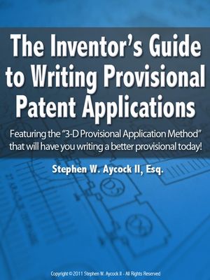 The Inventor's Guide to Writing Provisional Patent Applications【電子書籍】[ Stephen Aycock ]