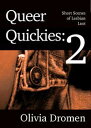 Queer Quickies, Volume 2【電子書籍】[ Olivia Dromen ]